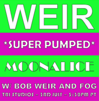 4th of July pre-party - Moonalice with Bob Weir and FOG on 3rd July!!!