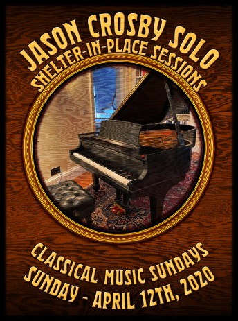 2020-04-12 @ Jason Crosby "Classical Music Sunday" Solo Shelter-In-Place Session from Howling Moon Studios