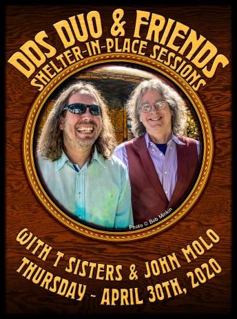 2020-04-30 @ DDS & Friends Shelter-In-Place Session #45 at Howling Moon Studios - with T Sisters and John Molo